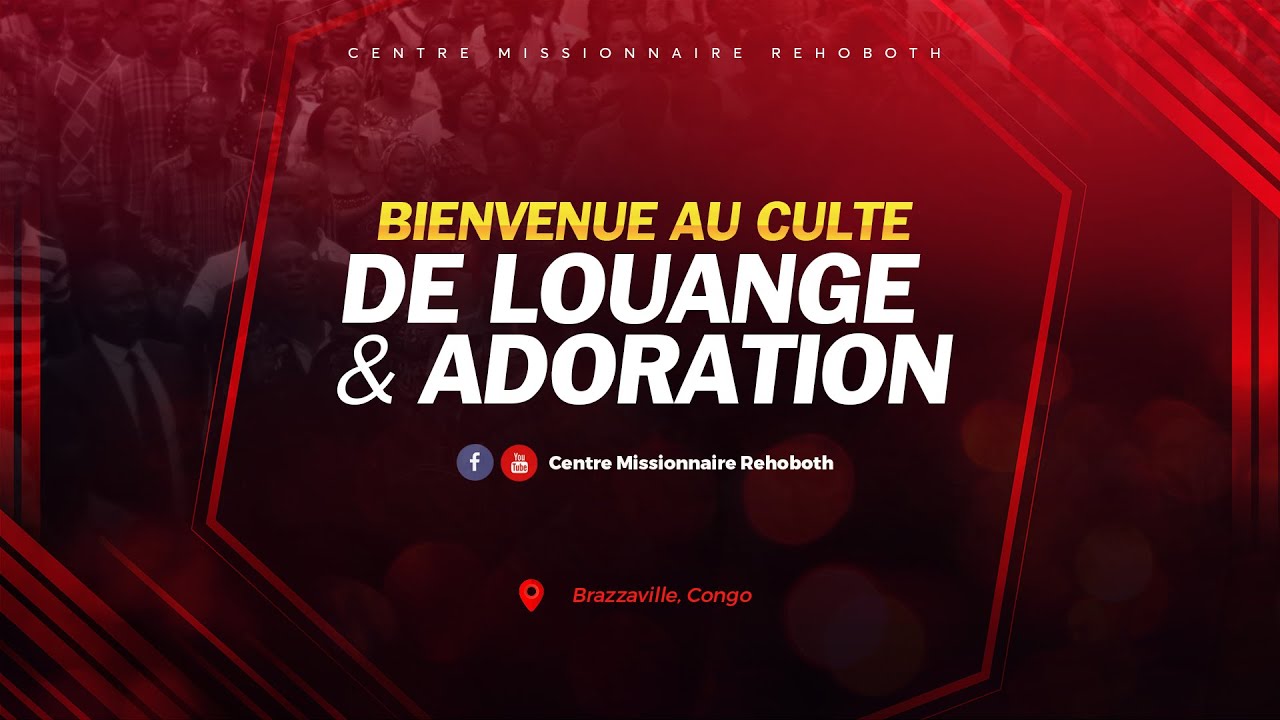CULTE DE LOUANGE ET ADORATION DU DIMANCHE 12 FEVRIER 2023, avec le ...