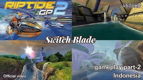 Riptide GP 2 Switch Blade PRO AM gameplay part-2 (360p) Indonesia