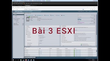Bài 3 | Làm quen giao diện ESXi 8