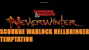SCOURGE WARLOCK HELLBRINGER TEMPTATION,BUILD AND GUIDE, NEVERWINTER ON XBOX ONE MOD 11