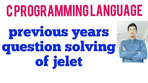 previous years problem solving of jelet || C programming language