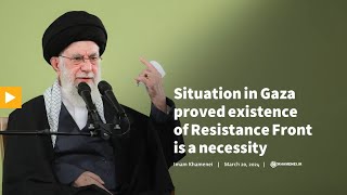 Situation in Gaza Proved Existence of Resistance Front is a Necessity