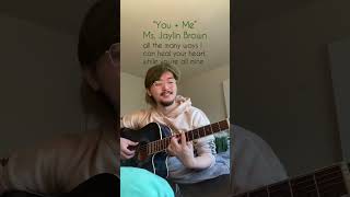 “You + Me” by Ms. Jaylin Brown | Mj Winn cover