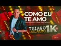 Como eu te amo  thiago ducarmo 2021 bruno e marrone  especial 1k de inscritos