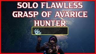 Solo Flawless Grasp of Avarice Solar Hunter (season of the wish)