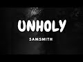 Sam smith  unholy lyrics ft kim petras music lyrics musiclyrics samsmith unholy