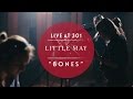 Little May - Bones (Live at Studios 301)
