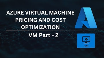 Azure VIrtual Machine Pricing and Cost Optimization