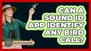 Can A Sound ID App Identify Any Bird Call?