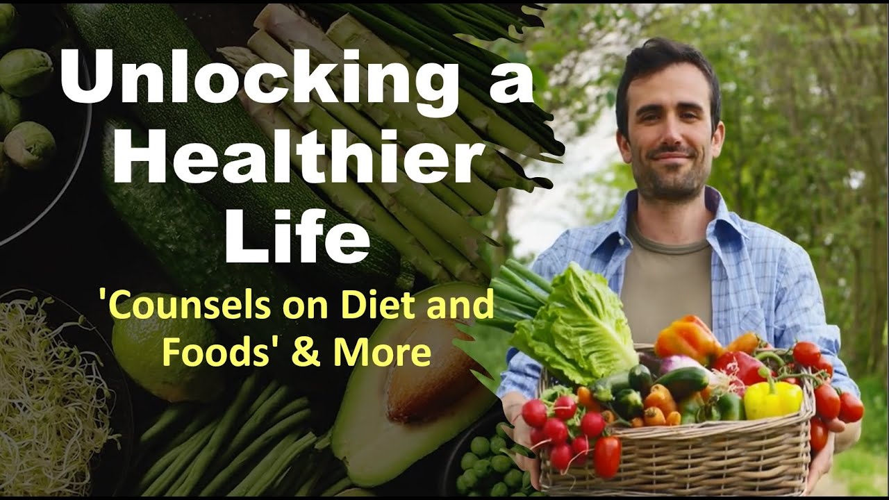 Unlocking a Healthier Life An Introduction to Counsels on Diet