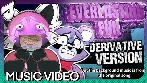 Everlasting Fun Derivative Verson but the background music is from the original song
