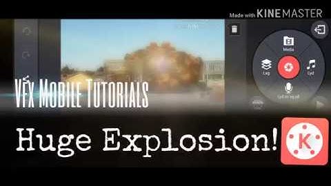 Huge Explosion - Kinemaster
