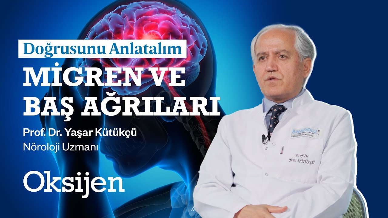 Migren ve baş ağrıları hakkında merak edilenler