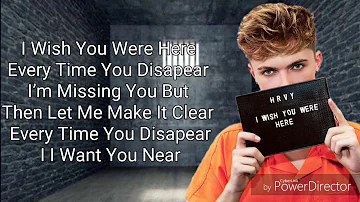 HRVY - I Wish You Were Here (Lyrics)