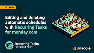 Editing and deleting automatic schedules with Recurring Tasks for monday.com