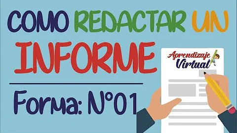 COMO REDACTAR UN INFORME | Forma #01 | Aprendizaje Virtual