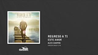 Watch Alex Campos Este Amor video