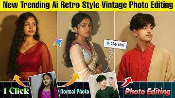Ai Retro Style Vintage Photo Editing Prompts | Google Gemini Viral Photo Editing - Nano Banana Ai