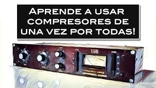 Aprende a usar compresores de una vez por todas.