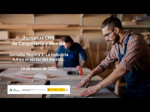 Jornadas CRN de Carpintería y Mueble | LA INDUSTRIA 4.0 EN EL SECTOR DEL MUEBLE TAPIZADO