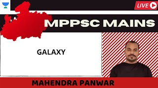 Galaxy | Complete Geography | MPPSC Mains Batch Course | Mahendra