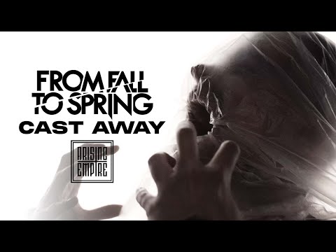 FROM FALL TO SPRING - CAST AWAY (OFFICIAL VIDEO)