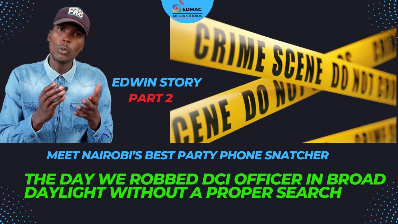 PART 2 HOW ROBBING A DCI OFFICER WITHOUT PROPER SEACH TURNED TRAGIC