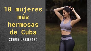 Las 10 Mujeres Más Hermosas De Cuba Del 2021