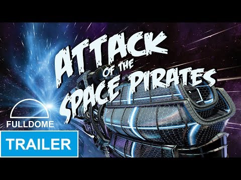 Attack of the Space Pirates Trailer Fulldome