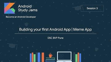 Building your first Android App (Meme App) | Session 3 | Android Study Jams 2020