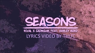 [ kara - lyrics vietsub ] SEASONS - Rival x Cadmium Bản Nhạc Gây Sốt 2018