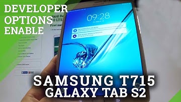 Developer Options SAMSUNG T715 Galaxy Tab S2 8.0 - how to enter developer mode
