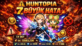 HUNTOPIA'da Herkesin Yaptığı 7 BÜYÜK HATA! (Bunu Yapıyorsan Güç Kaybediyorsun)