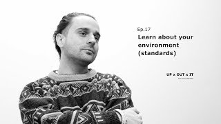 Post-Uni Depression | Ep. 17 - Learn about your environment (standards)