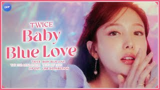 TWICE (트와이스) - Baby Blue Love (Line Distribution)