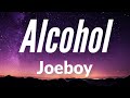Joe Boy SIP Alcohol Lyric Video Joe Boy SIP Alcohol Lyric Video