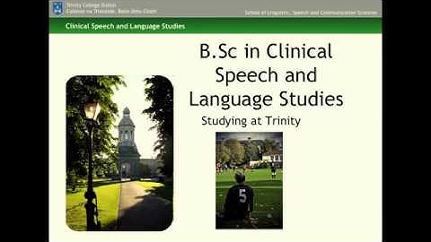 Clinical Speech and Language Studies - TCD Undergraduate Open Day 2012