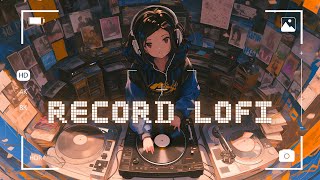 [Playlist] 🎧 4H Best Chillout Lofi Hiphop Mix 2024 || Record Lofi 📀