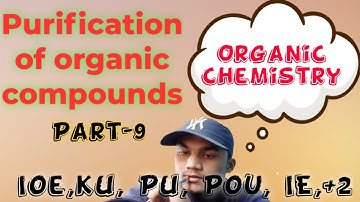 Organic chemistry (purification of organic compounds) part-9//(Chromatography ) for IOE,IOM,Ku,Pu,IE