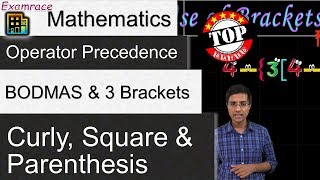 Operator Precedence: BODMAS & Use of 3 Brackets (Curly, Square and Parenthesis)