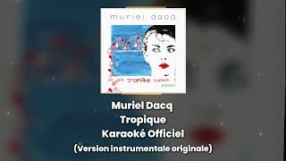 Muriel Dacq - Tropique Karaoké Officiel