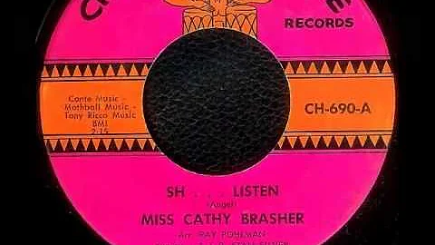 Miss Cathy Brasher - SH . . . LISTEN  (Gold Star S...