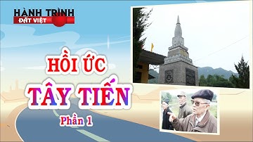 Hành trình đất Việt  #141 Hồi ức Tây  Tiến - Phần 1