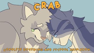 CRAB || complete Dovewing & Ivypool animation || warrior cats