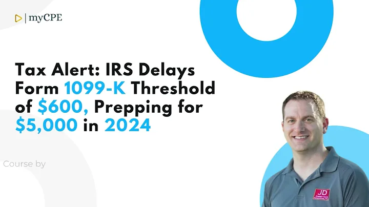 IRS Delays Form 1099-K Threshold of $600, Prepping for $5,000 in 2024 | Jason Dinesen | myCPE Shorts