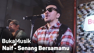 Naif - Senang Bersamamu | BukaMusik chords