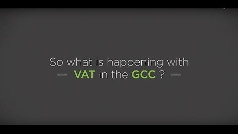 Introduction to VAT in the GCC | Deloitte Middle East