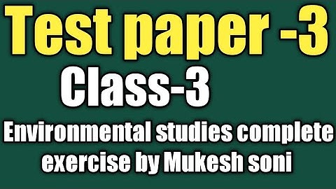 Class-3,Test Paper-3, Environmental studies Mittsure complete exercise by Mukesh soni