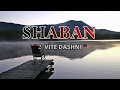 Shaban    2 vite dashni 