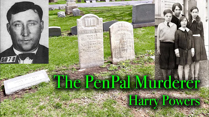 HARRY POWERS - The PenPal Killer of Women & Childr...